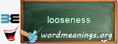 WordMeaning blackboard for looseness